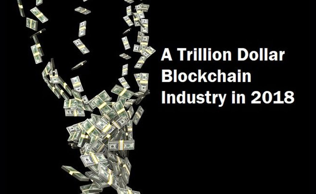 Blockchain – a trillion dollar market opportunity in 2018